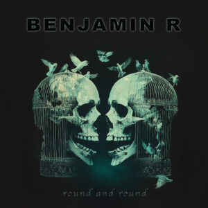 BEN R - ROUND and ROUND - FINAL SINGLE ARTWORK