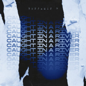 CIAR - final artwork Caught In A River