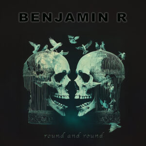 BEN R - ROUND and ROUND - FINAL SINGLE ARTWORK - 720x720