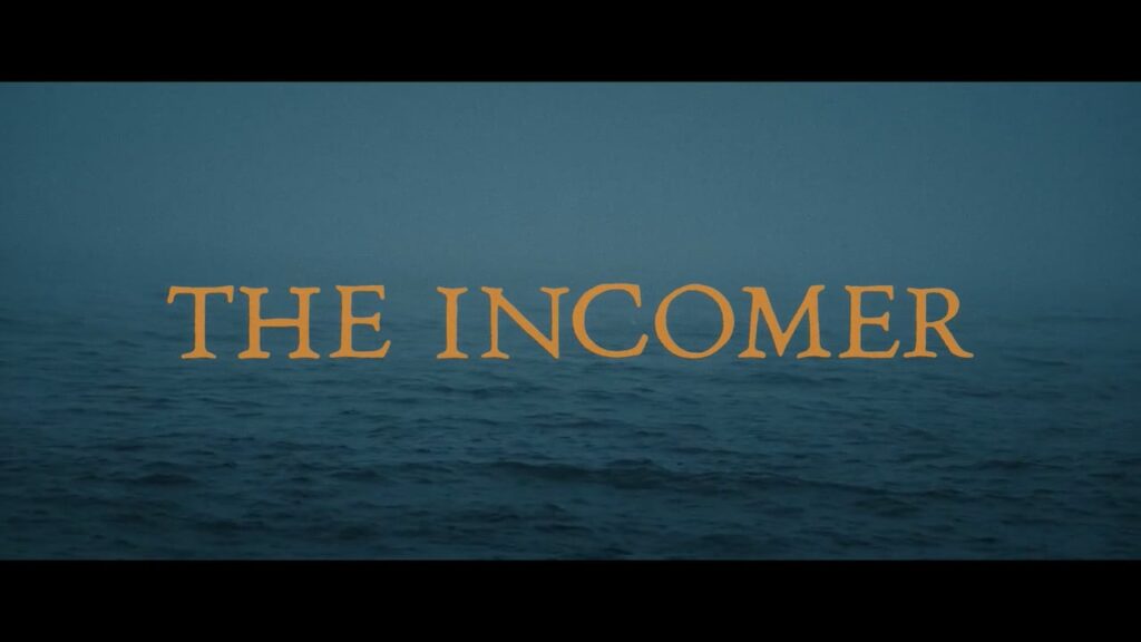 THE INCOMER THE INCOMER